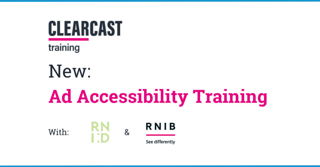 Introducing Ad Accessibility Training, with the Clearcast logo, the RNID logo, and the RNIB logo